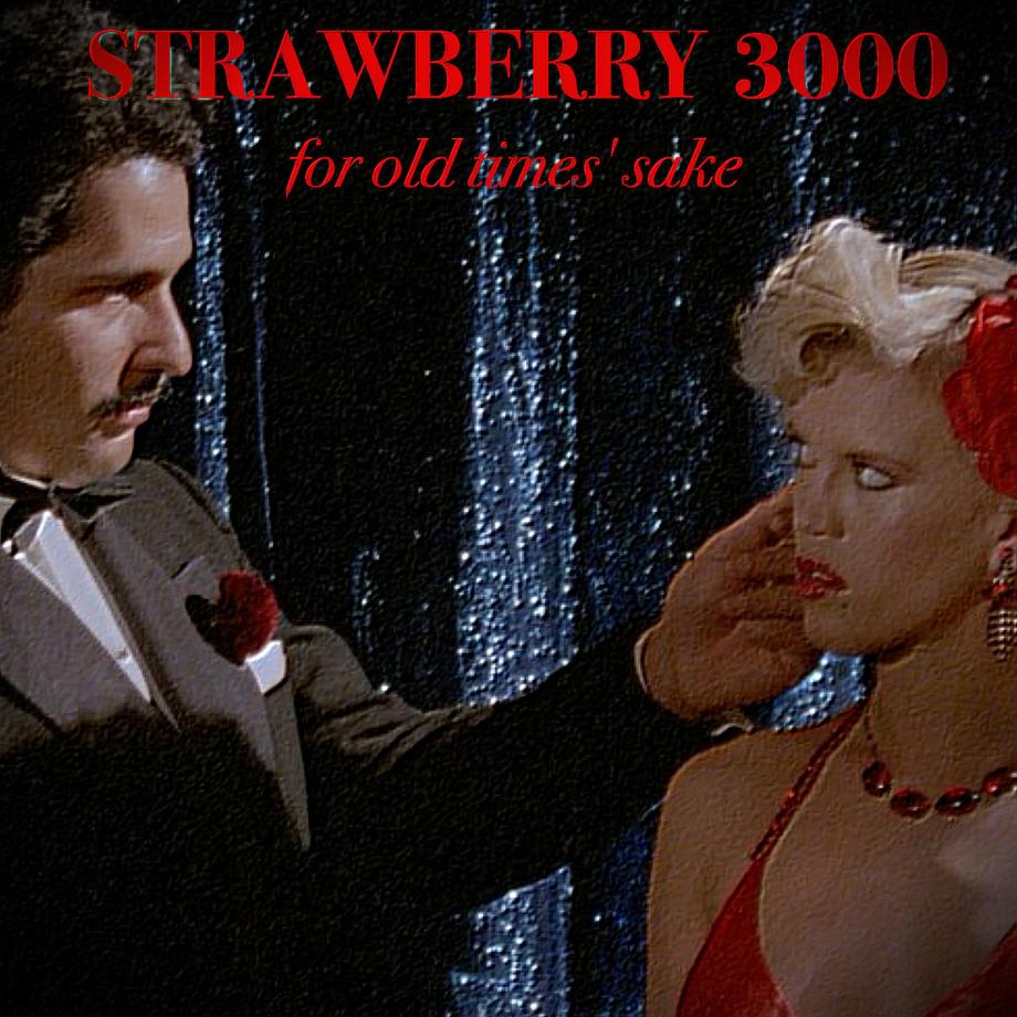 Strawberry 3000 For Old Times Sake Cover