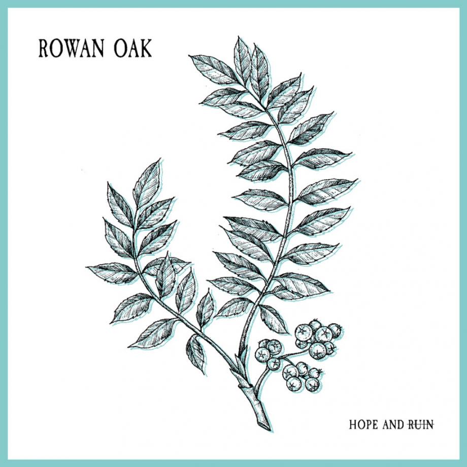 Rowan Oak Hope And Ruin Cover