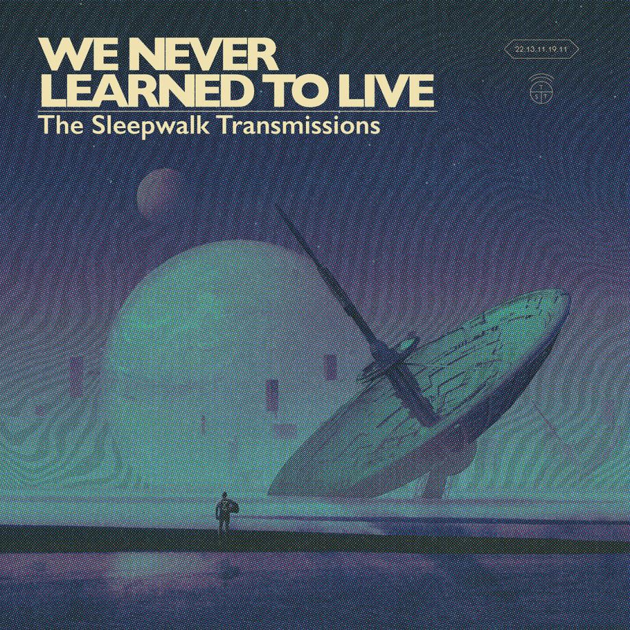 We Never Learned To Live The Sleepwalk Transmissions Cover