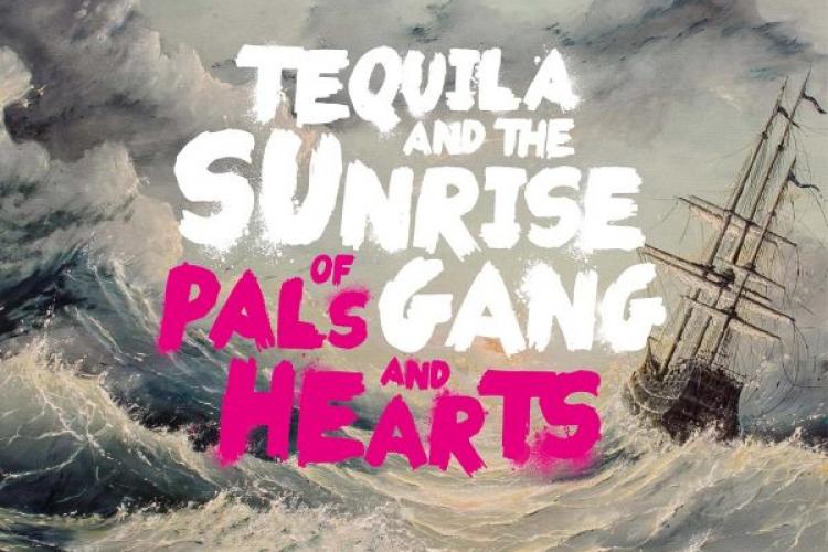 Tequila And The Sunrise Gang Of Pals And Hearts Cover