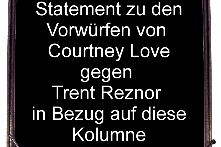schwarzer Hintergrund mit "Statement zu den Vorwürfen von Courtney Love gegen Trent Reznor in Bezug auf diese Kolumne" darüber
